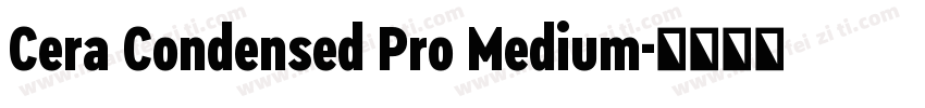 Cera Condensed Pro Medium字体转换